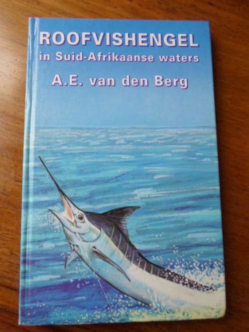 ROOFVISHENGEL in Suid-Afrikaanse waters. A.E. van den Berg