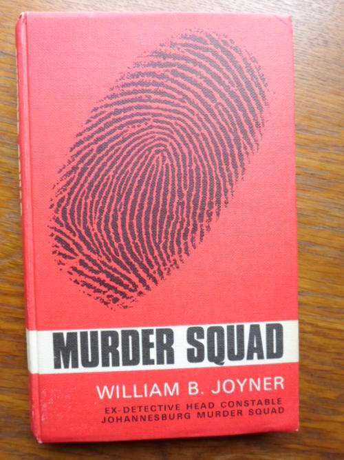 MURDER SQUAD. Johannesburg. By William B. Joyner