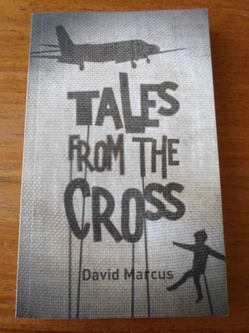 David Marcus. TALES FROM THE CROSS. Air-ambulance pilot in Africa