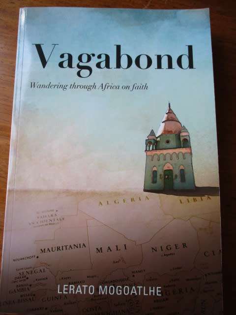 SIGNED. VAGABOND Wanderings through Africa on faith. Lerato Mogoatlhe