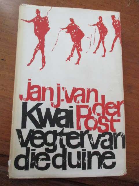 Jan J van der Post. KWAI - VEGTER VAN DIE DUINE