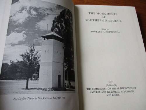 THE MONUMENTS OF SOUTHERN RHODESIA  Rowland J. Forthergill