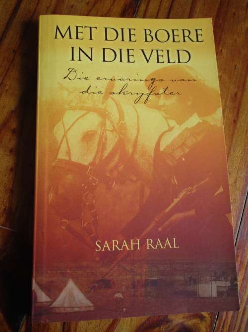 Met die Boere in die Veld. Sarah Raal. Anglo-Boereoorlog