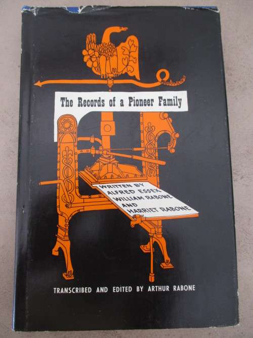 The Records of a Pioneer Family. Essex, Rabone & Company