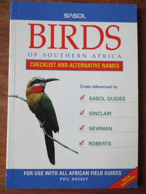 SASOL BIRDS OF SOUTHERN AFTRICA  Checklist and Alternative Names Phil Hockey