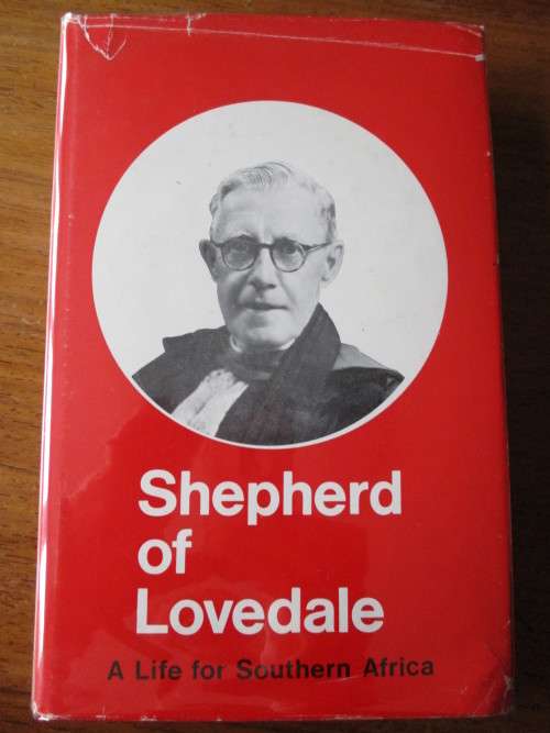 Shepherd of Lovedale  A life for Southern Africa  Professor G.C. Oosthuizen