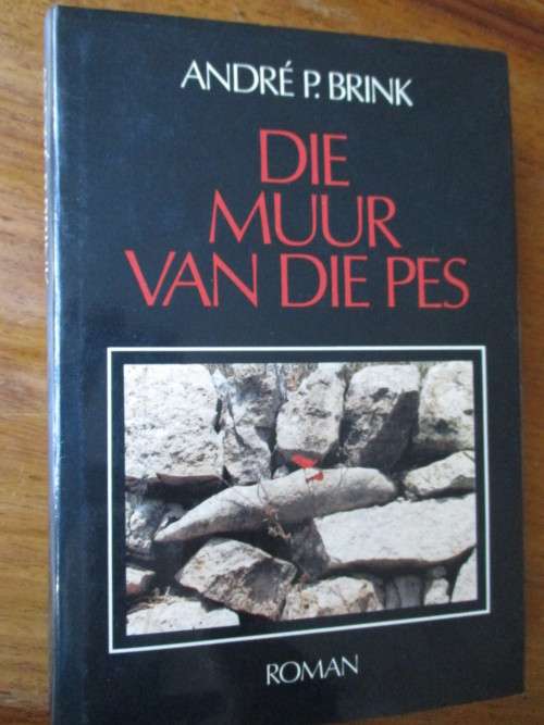 Andre P Brink - Die muur van die pes