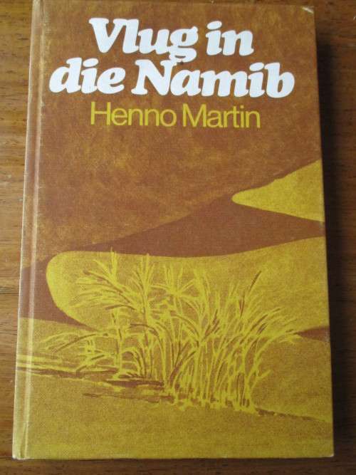 Vlug in die Namib  Henno Martin.