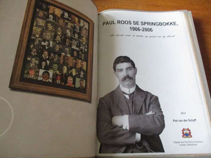 PAUL ROOS SE SPRINGBOKKE 1906-2006 Piet van der Schyff