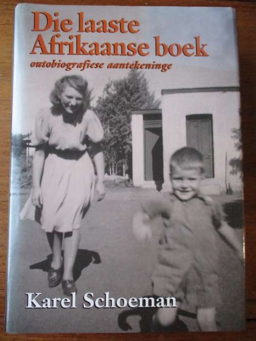 Die  laaste Afriakaanse boek outobiografiese aantekeninge   Karel Schoeman