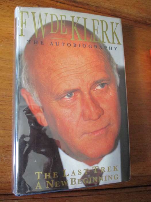 SIGNED. FW DE KLERK THE AUTOBIOGRAPHY  THE LAST TREK A NEW BEGINNING
