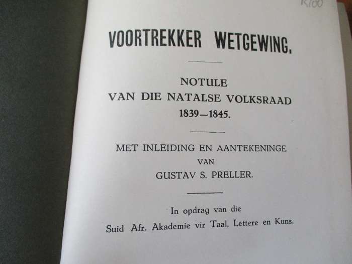 VOORTREKKER WETGEWING NOTULE VAN DIE NATALSE VOLKSRAAD 1839-1845