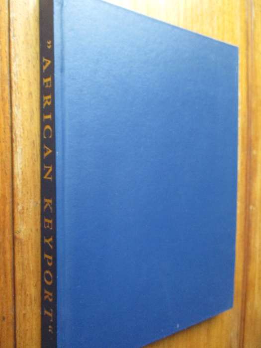 " African Keyport " Story of the Port of Durban  by Captain Tony Pearson