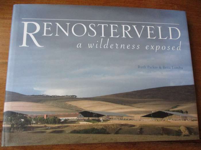 RENOSTERVELD a wilderness exposed Ruth Parker & Brita Lomba