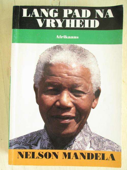 LANG PAD NA VRYHEID. Afrikaans translation of Long Walk to Freedom. Nelson Mandela
