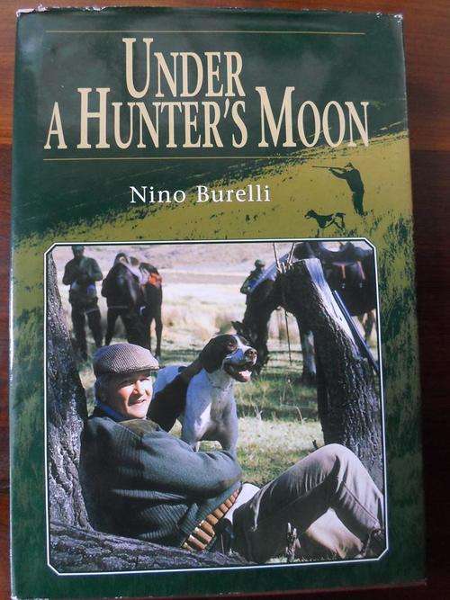 Signed Copy. UNDER A HUNTER'S MOON. Nino Burelli