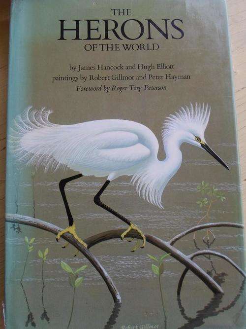 THE HERONS OF THE WORLD. Hancock & Elliott