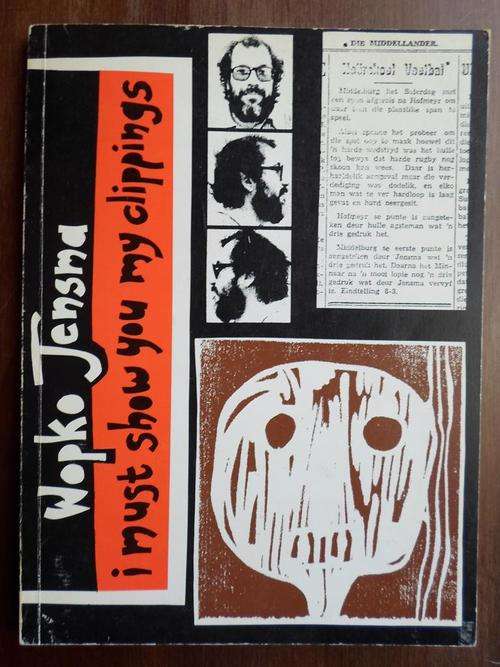 I MUST SHOW YOU MY CLIPPINGS - WOPKO JENSMA