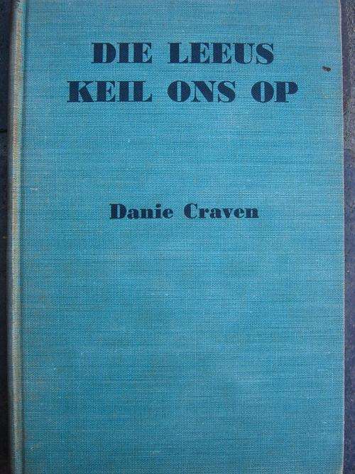 Die Leeus keil ons op. DANIE CRAVEN
