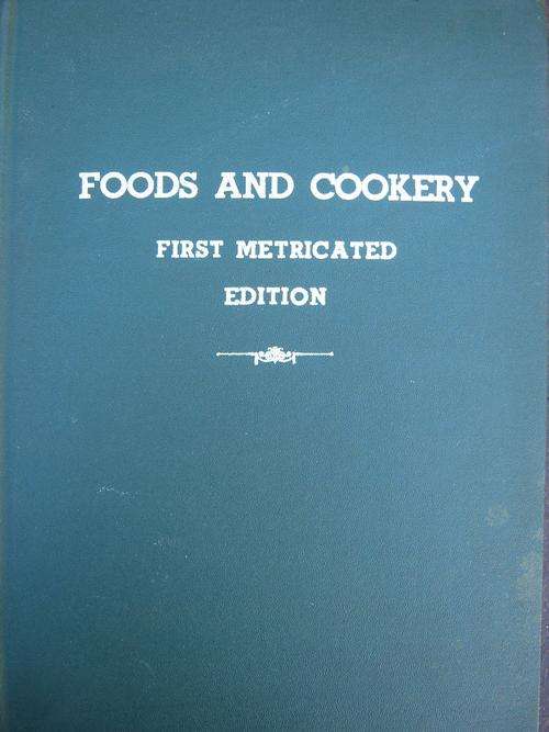 FOODS AND COOKERY. First Metricated Edition