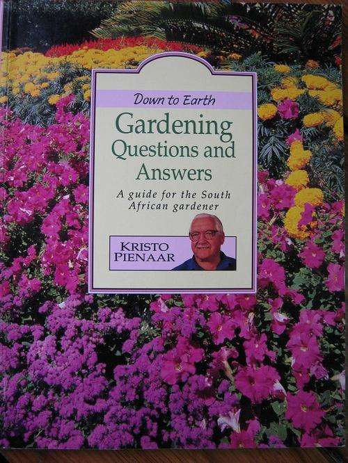GARDENING QUESTIONS AND ANSWERS - A Guide for the South African Gardener - KRISTO PIENAAR