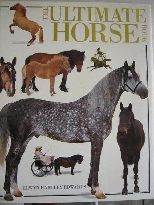 The Ultimate Horse Book. Elwyn Edwards