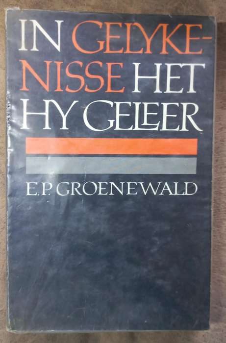 In Gelykenisse het Hy Geleer. Deur EP Groenewald derde druk 1973