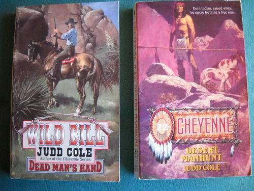 WESTERN/COWBOY: 2 X JUDD COLE:  Wild Bill  Dead man's hand & Cheyenne  Desert manhunt
