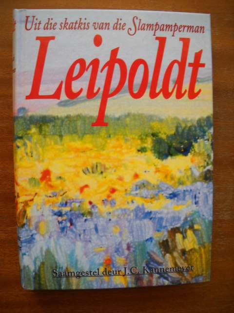 UIT DIE SKATKIS VAN DIE SLAMPAMPERMAN LEIPOLDT deur J. C. Kannemeyer  Eerste uitgawe 1999  (OMNIBUS)