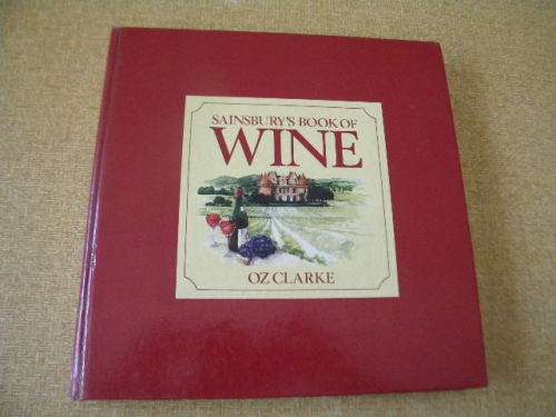 SAINSBURY`S BOOK OF WINE  by Oz Clarke