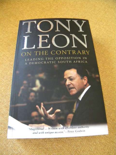 ON THE CONTRARY  by Tony Leon  Leading the opposition in a democratic South Africa.