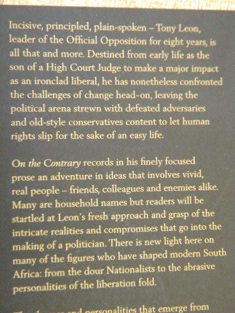 ON THE CONTRARY  by Tony Leon  Leading the opposition in a democratic South Africa.