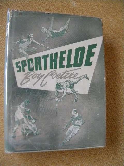 SPORTHELDE deur Boy Coetzee  Verhale oor die grootste sporthelde uit bv. Boks, Atletiek,Stoei, Rugby