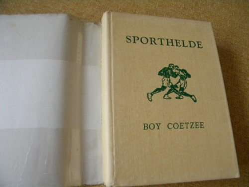 SPORTHELDE deur Boy Coetzee  Verhale oor die grootste sporthelde uit bv. Boks, Atletiek,Stoei, Rugby