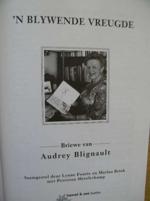 BLYWENDE VREUGDE Briewe van Audrey Blignault