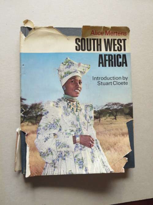 SOUTH WEST AFRICA  by Alice Mertens  Introduction: Stuart Cloete