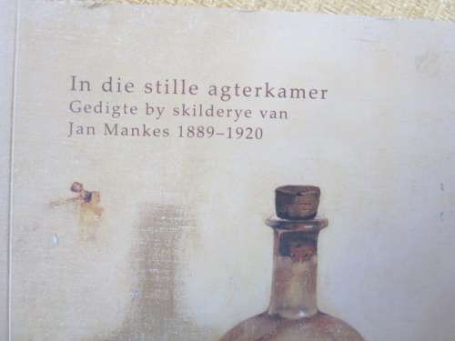 IN DIE STILLE AGTERKAMER  Gedigte by skilderye van Jan Mankes 1889 -1920