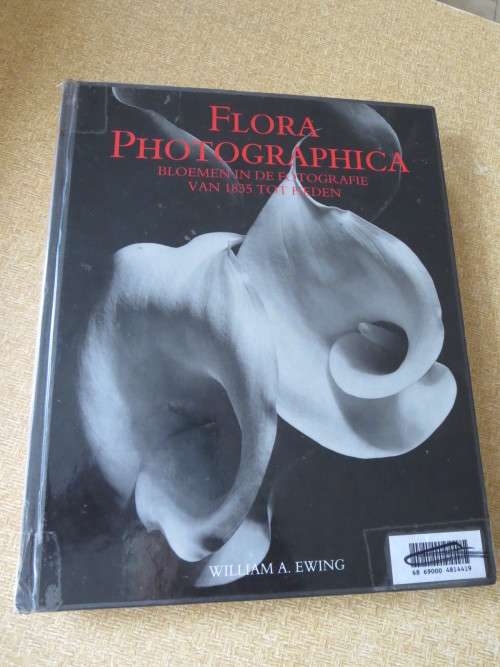 FLORA PHOTOGRAPHICA  Bloemen in de fotografie van 1835 tot heden  by William A. Ewing