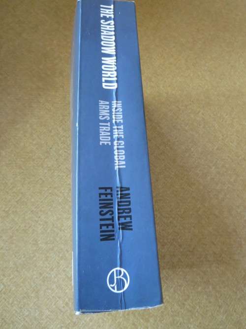 THE SHADOW WORLD INSIDE THE GLOBAL ARMS TRADE  by Andrew Feinstein (SIGNED)