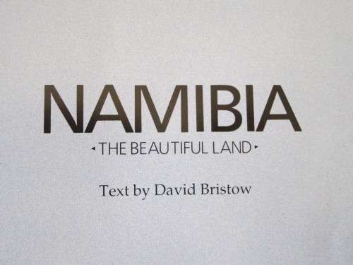 NAMIBIA  The beautiful land  Text by David Bristow
