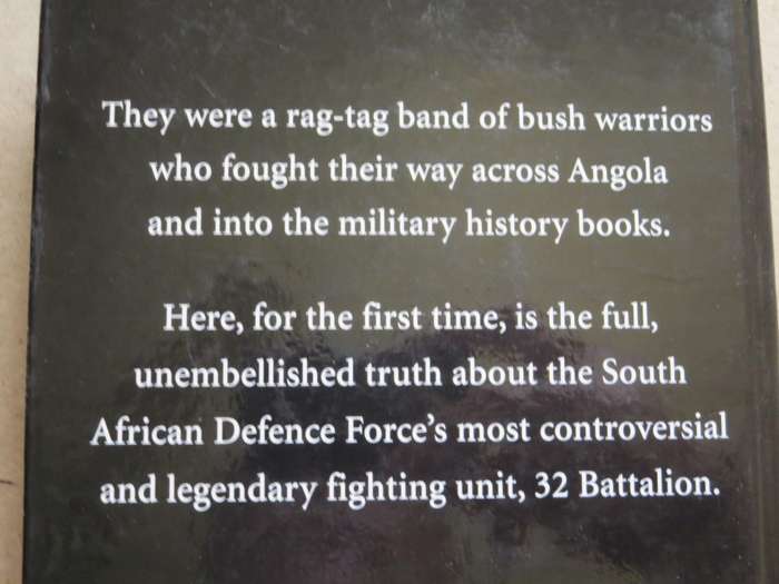 32 BATTALION: Inside Story of SA`s Elite Fighting Unit  by Piet Nortje (In Angola)