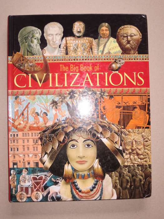 THE BIG BOOK OF CIVILIZATIONS Text: H M Martell, R Matthews, S Quie, M Wood