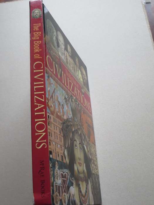 THE BIG BOOK OF CIVILIZATIONS Text: H M Martell, R Matthews, S Quie, M Wood