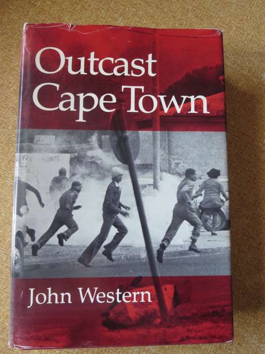 OUTCAST CAPE TOWN  by John Western  Implementation on Group Areas Act