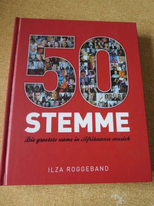 50 STEMME  Grootste name in Afrikaanse musiek  deur Ilza Roggeband