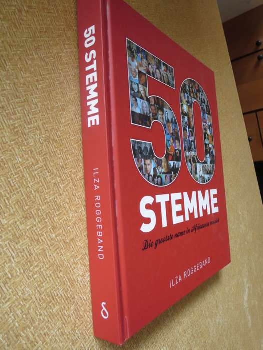 50 STEMME  Grootste name in Afrikaanse musiek  deur Ilza Roggeband