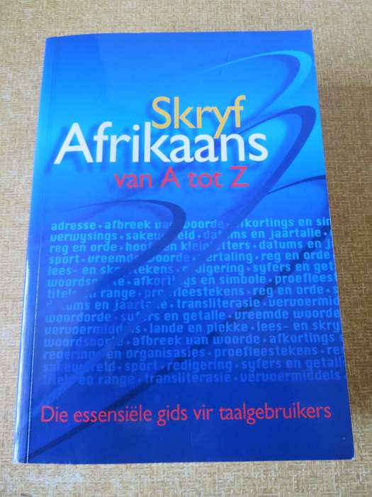 SKRYF AFRIKAANS VAN A TOT Z. Dalene Muller. (Die essensiële gids vir taalgebruikers)