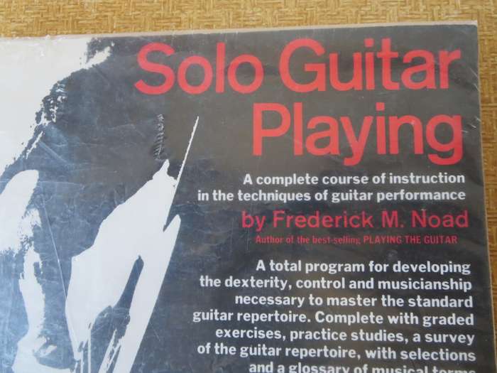 SOLO GUITAR PLAYING by Frederick M. Noad  Complete instructions in techniques of guitar performance