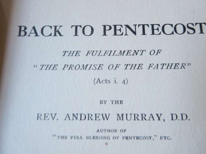 BACK TO PENTECOST. Andrew Murray. (P)