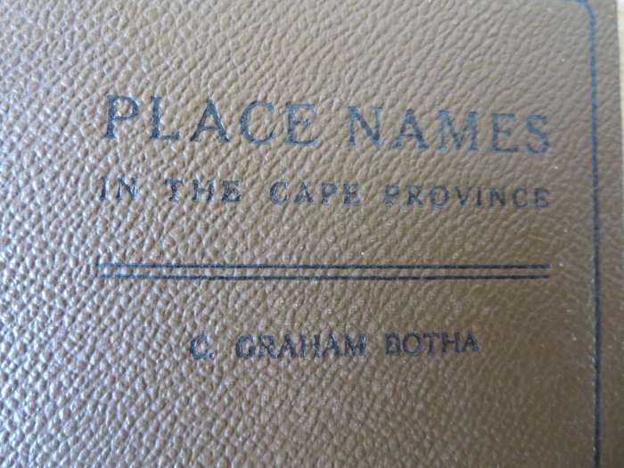 PLACE NAMES IN THE CAPE PROVINCE  by Colin Graham Botha (Chief Archivist for the Union)